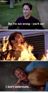 TB S06E03 4 quote ~Billith